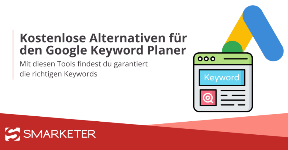7 kostenlose Alternativen zum Google Keyword-Planer