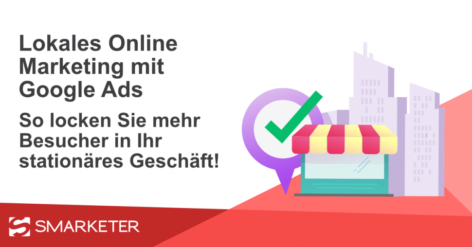 Local SEA: Lokales Online Marketing mit Google Ads