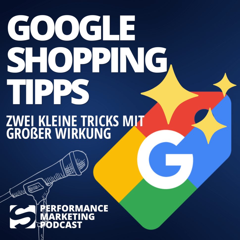 Zwei Google Shopping Tipps für mehr Umsatz und bessere Anzeigen - Smarketer Podcast
