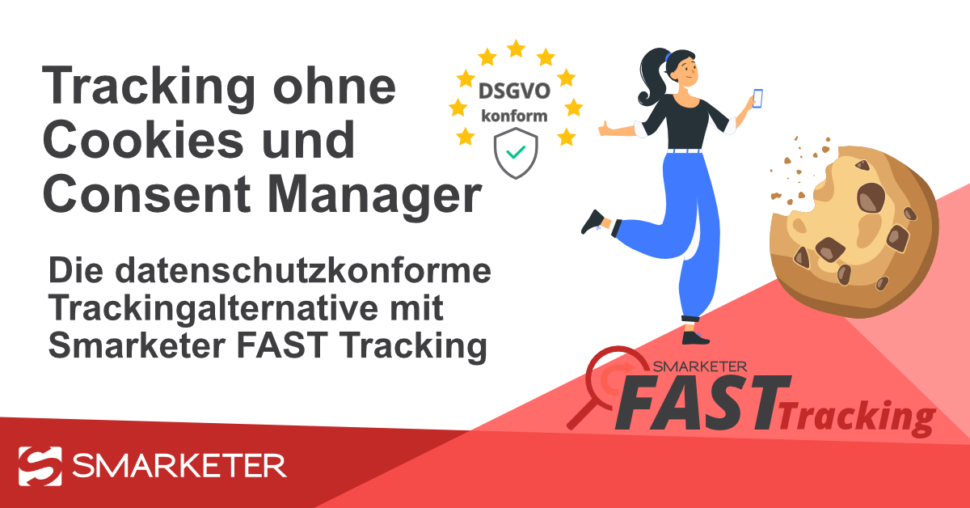 Cookies, und dann? Die Trackingalternative Smarketer FAST Tracking