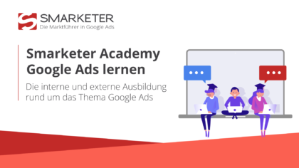 Google Ads lernen – mit der Smarketer Academy