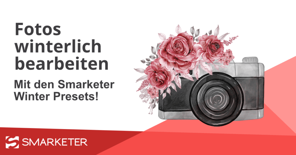 Fotos winterlich bearbeiten: Mit den Smarketer Winter Presets!