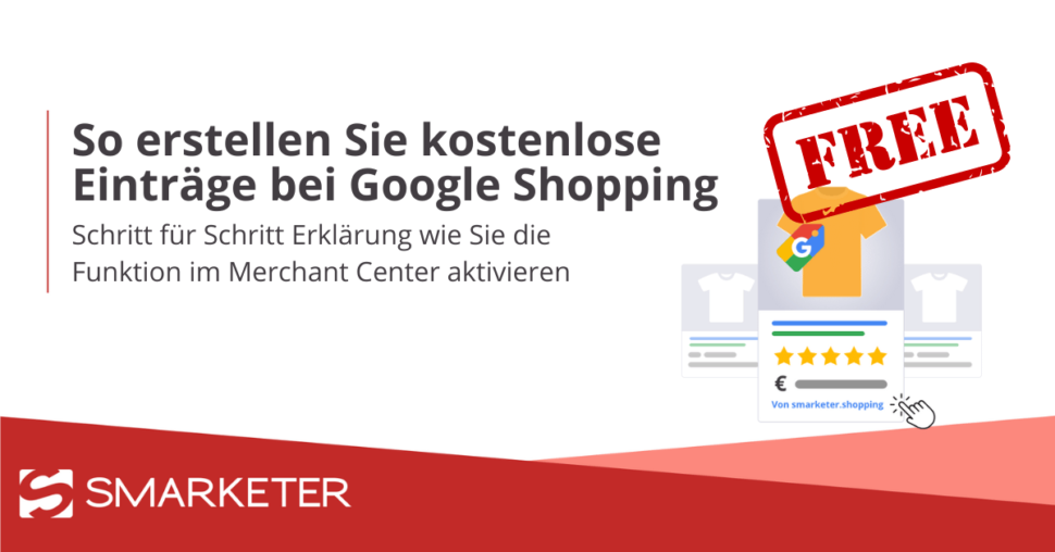 Kostenlose Google Shopping Einträge einrichten