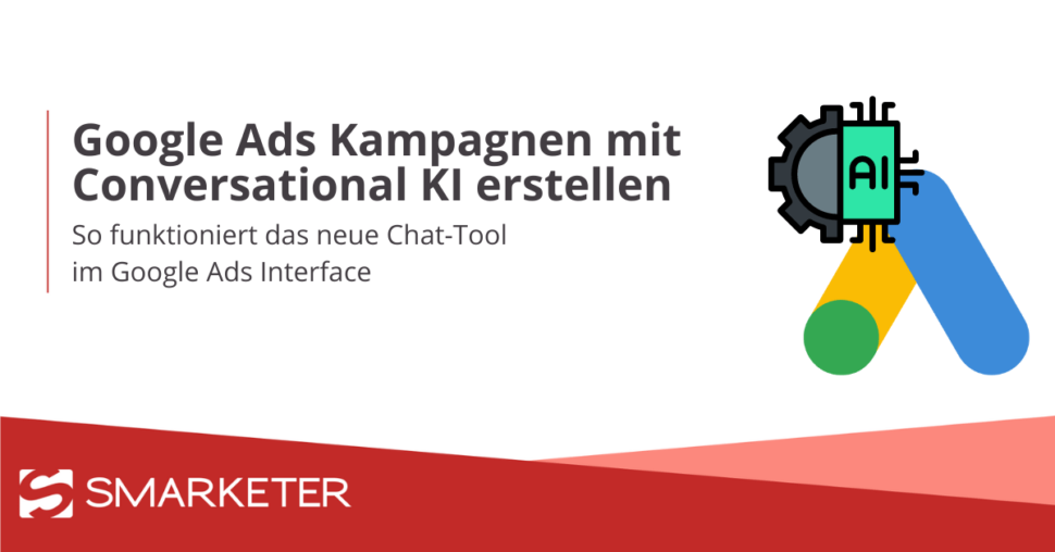 Google Ads Kampagnen mithilfe von Conversational KI erstellen