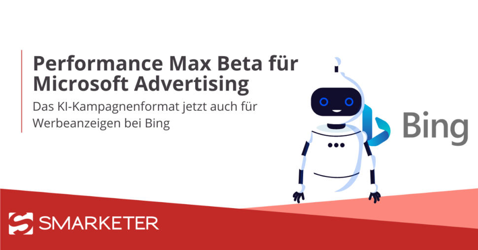 Performance Max jetzt auch für Bing Ads in der Beta verfügbar