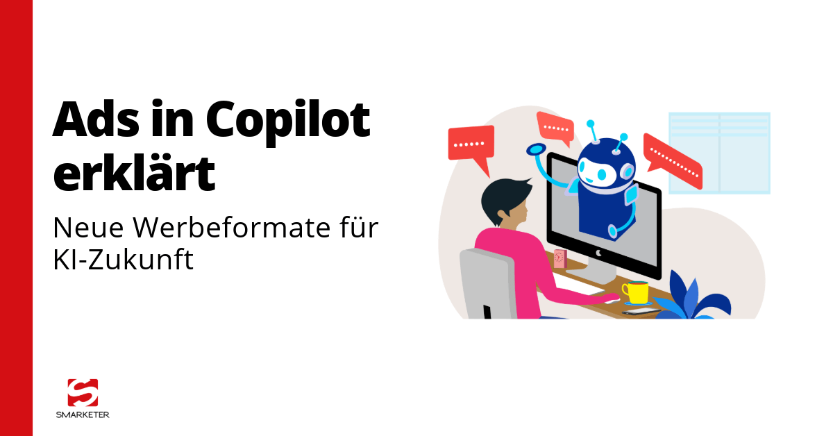 Ads in Copilot - So sichern Sie sich Ihren Vorsprung | Smarketer