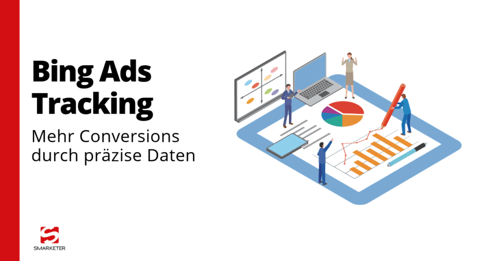 Bing Ads Tracking: Die ultimative Anleitung für mehr Conversions