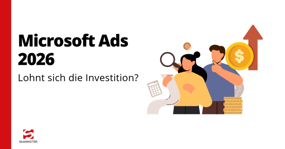 Lohnen sich Microsoft Ads 2026? Eine zukunftsorientierte Analyse für Werbetreibende