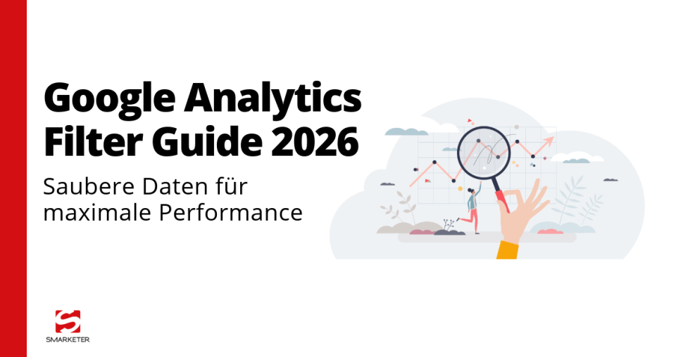 Google Analytics Filter Guide 2026: Saubere Daten für maximale Performance