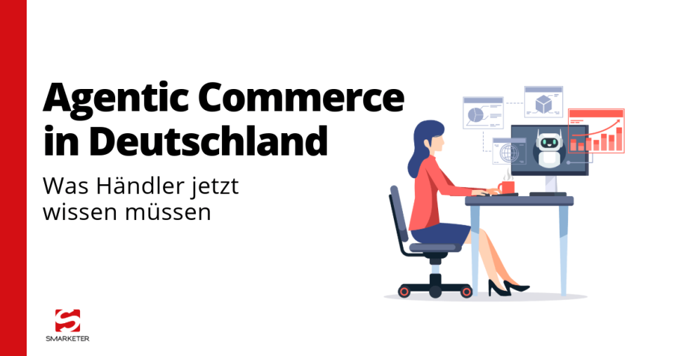 Agentic Commerce in Deutschland: Was Händler jetzt tun sollten 